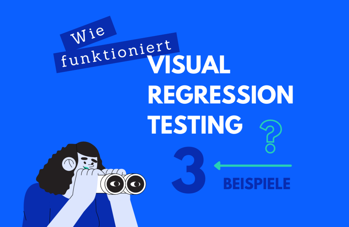 Wie funktioniert Visual Regression Testing? (3 Beispiele)