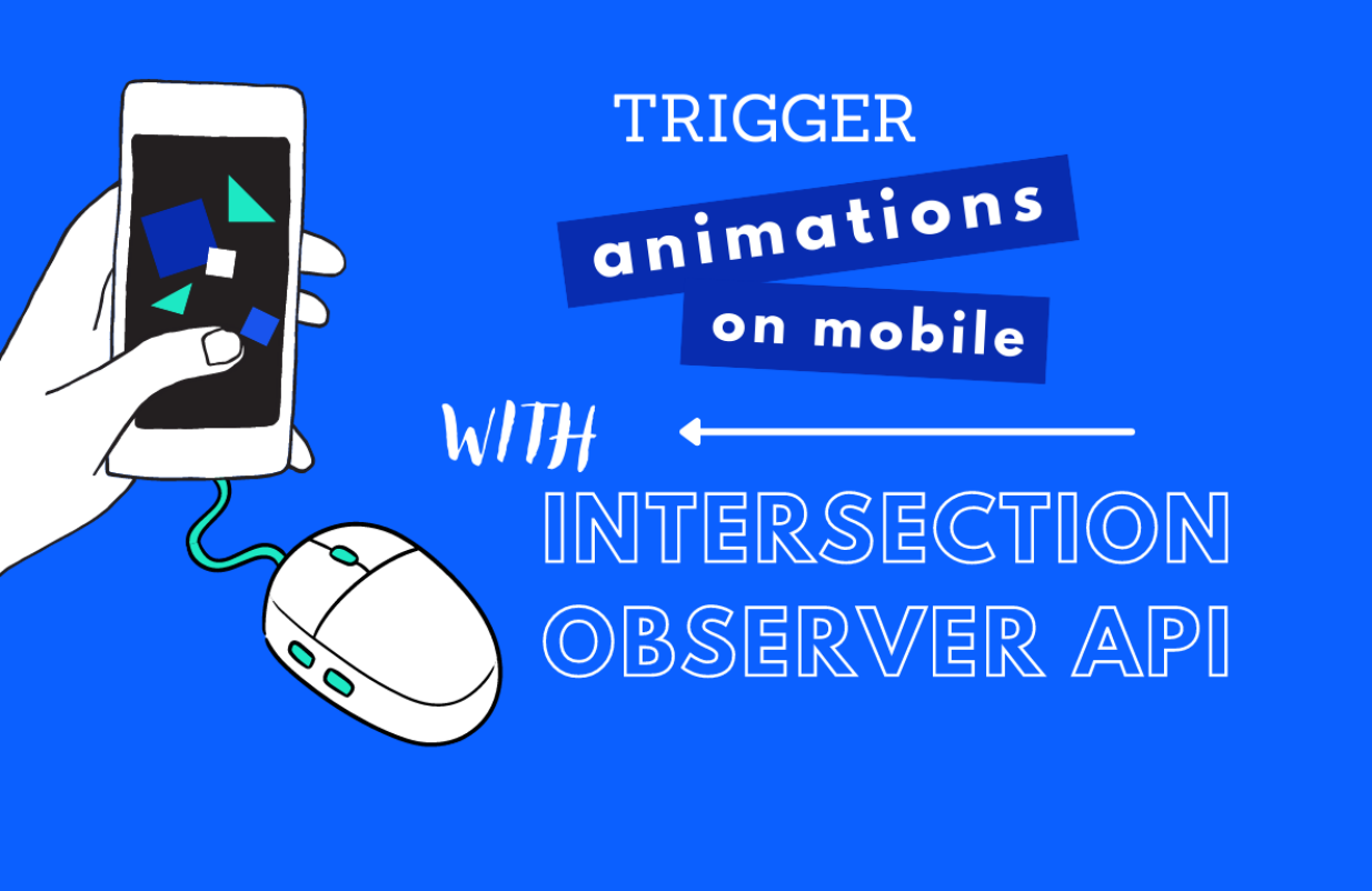 Trigger animations on mobile – with Intersection Observer API
