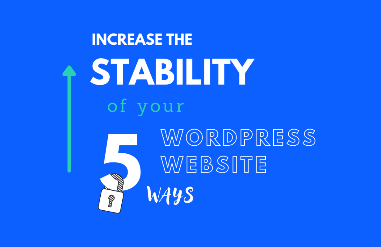 5 Ways to Increase the Stability of Your WordPress Business Website