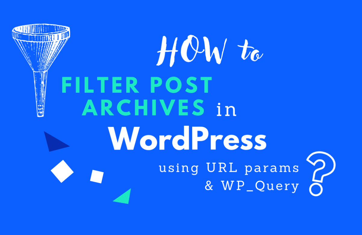 Programmatically filter post archives in WordPress using URL params and WP_Query