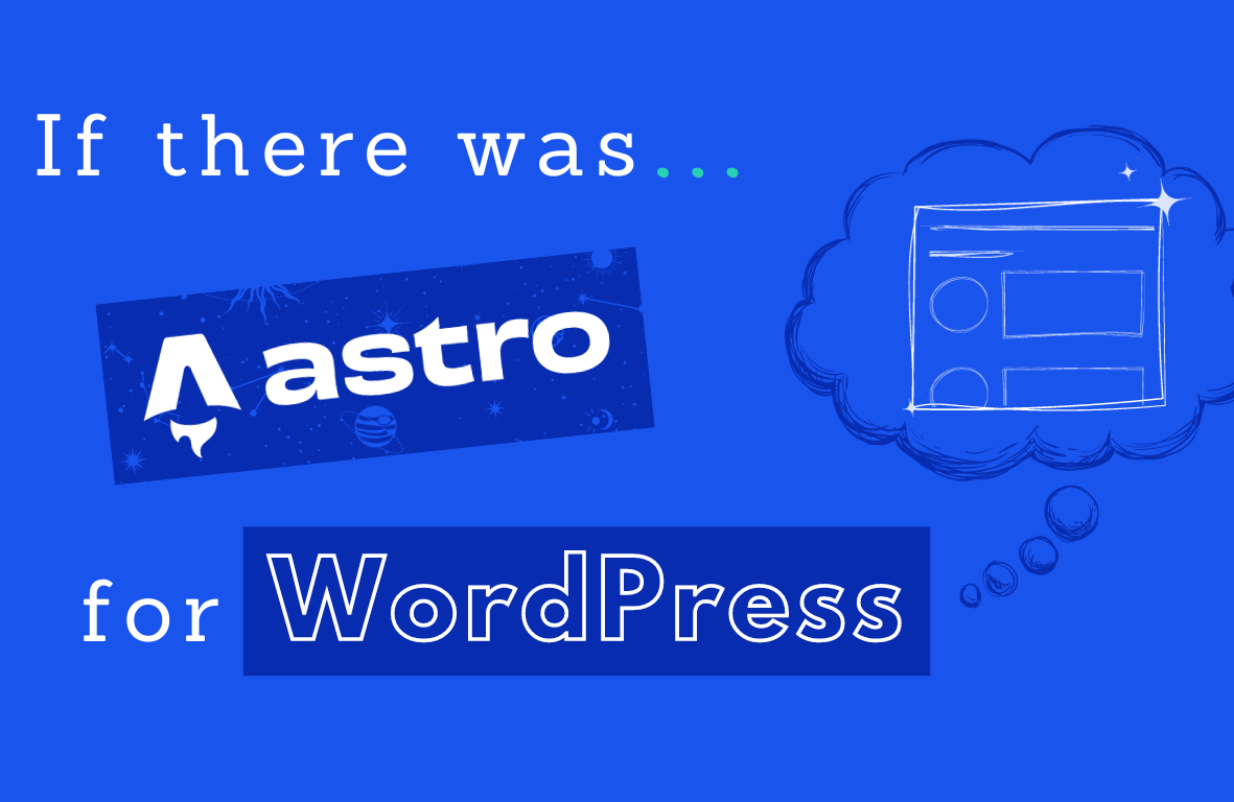 If there was Astro for WordPress